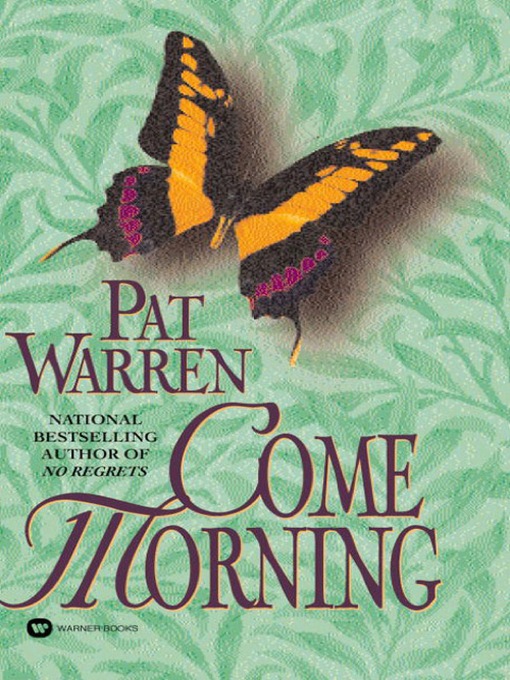 Title details for Come Morning by Pat Warren - Wait list